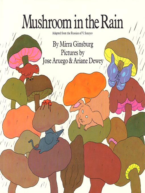 Title details for Mushroom in the Rain by Mirra Ginsburg - Wait list